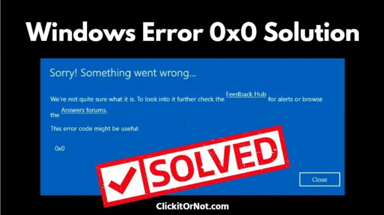 Best way How to Fix Error 0x0 Permanently?