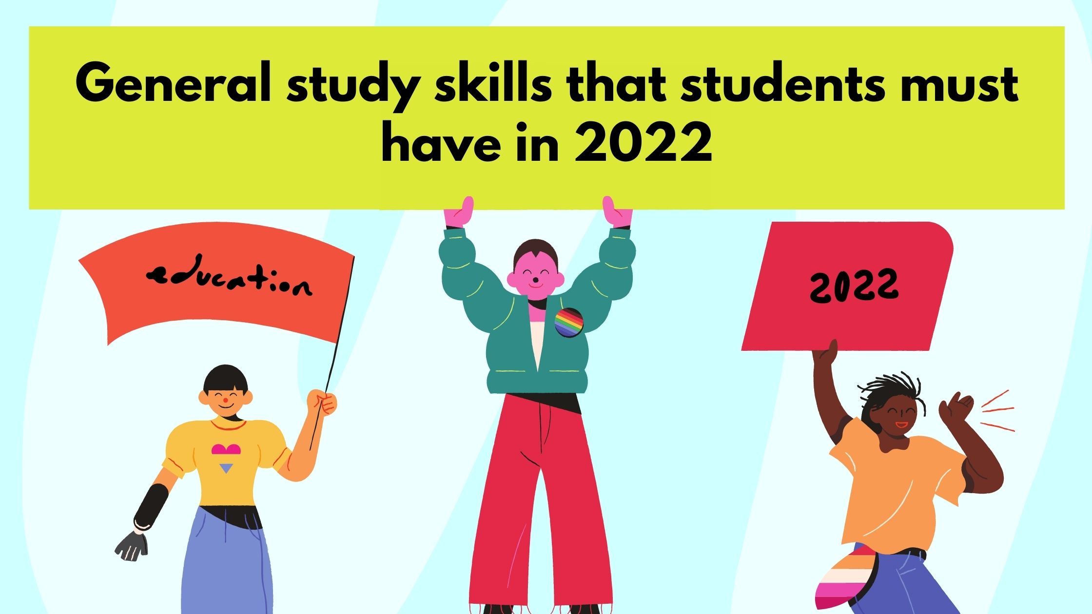 General study skills that students must have in 2022