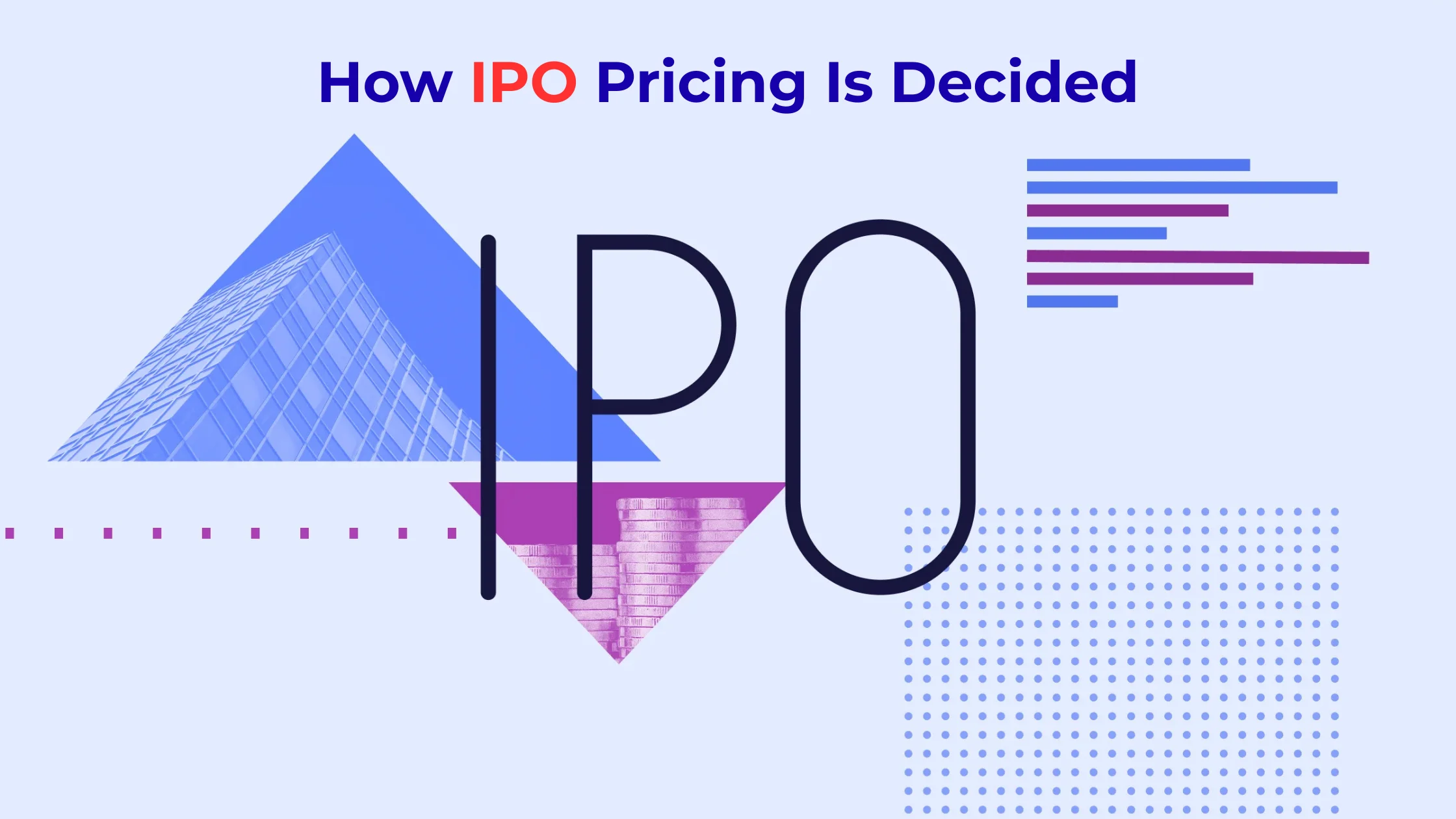 How IPO Pricing Works: Who Decides the Price of a Company’s IPO?